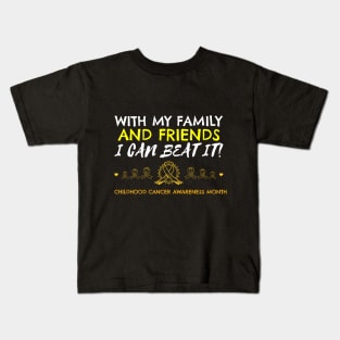 With My Family & Friends , I Can Beat It Kids T-Shirt